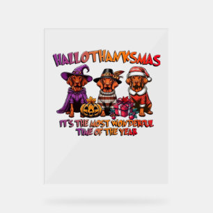 Vizsla Halloween Thanksgiving Christmas Classic T- Acrylic Sign