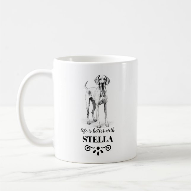 Vizsla Life is better with Custom Dog Name Coffee Mug (Left)