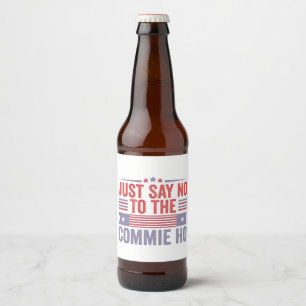 vJust Say No to The Commie Ho Harris Walz Beer Bottle Label