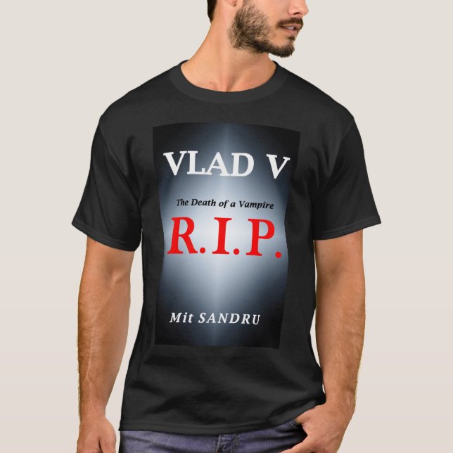 Vlad V R.I.P. T-Shirt (Front)