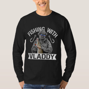 Vladimir Putin Fishing With Vladdy Glasses Russia T-Shirt