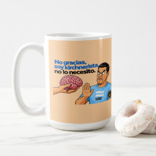 VLLC No Thanks I'm Kirchnerist Argentina Politics Coffee Mug