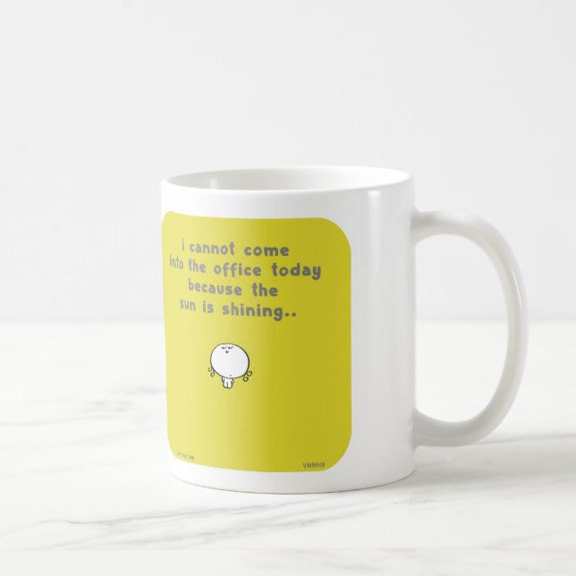 VM8648 cannot office sun shining today Coffee Mug (Right)