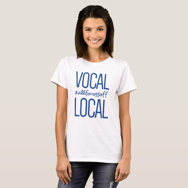 Vocal & Local #AllForOssoff - BLUE T-Shirt (Front Full)