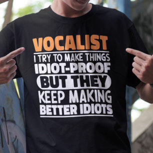Vocalist I Try To Make Things Funny Sayings Cool T-Shirt
