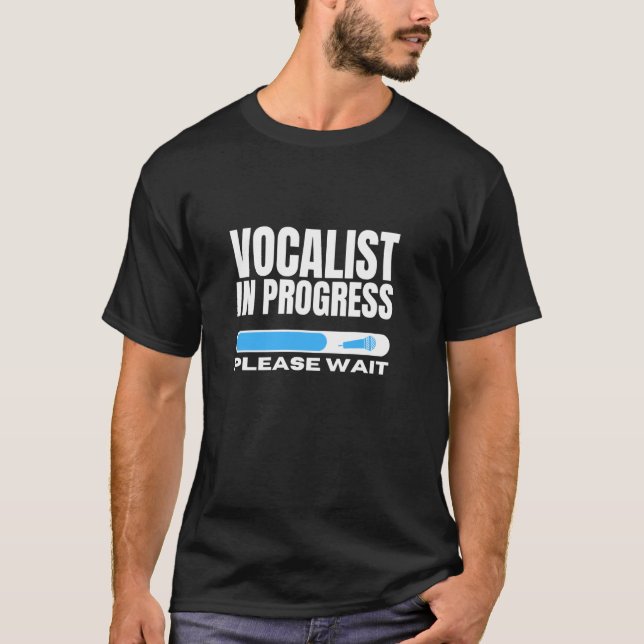Vocalist In Progress Loading Funny Opera Vocalist T-Shirt (Front)