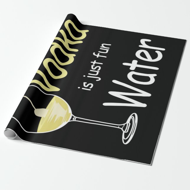 Vodka Is Just Fun Water Wrapping Paper (Unrolled)