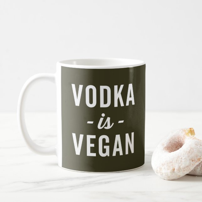 Vodka Is Vegan Funny Quote Coffee Mug (With Donut)