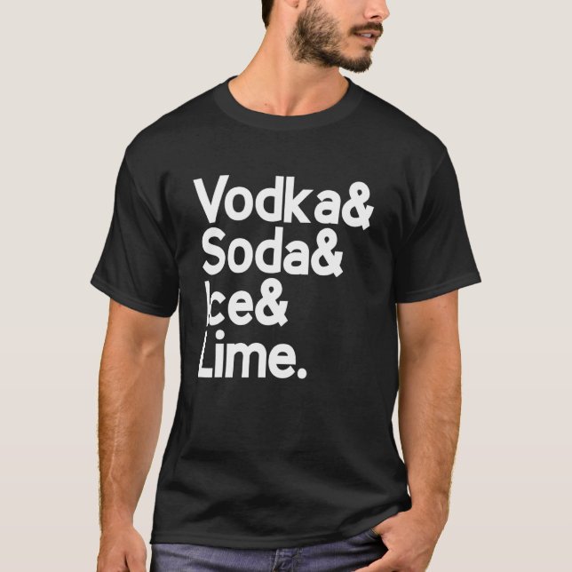 Vodka & Soda & Ice & Lime Lime Barista T-Shirt (Front)