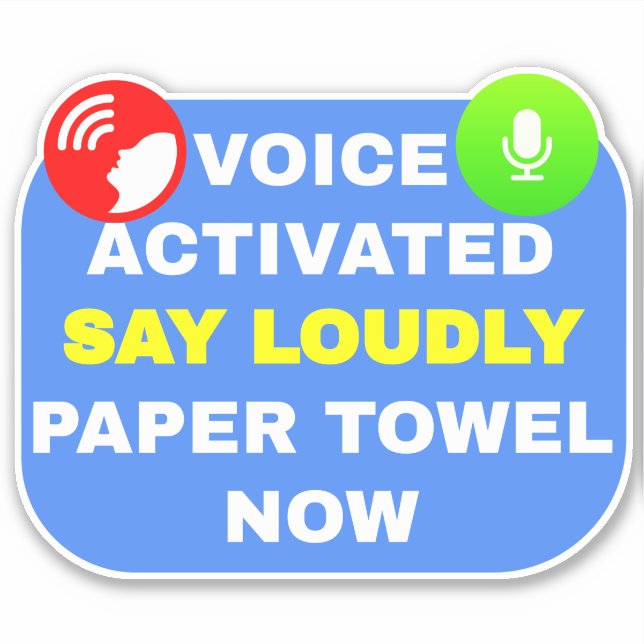 Voice Activated Say Loudly Paper Towel Now (Front)