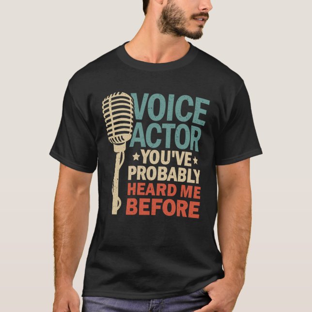 Voice Over Artist Actor Gift T-Shirt (Front)