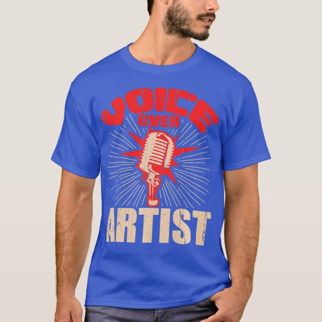 Voice Over Artist Microphone Actor Actress Gift T-Shirt (Front)