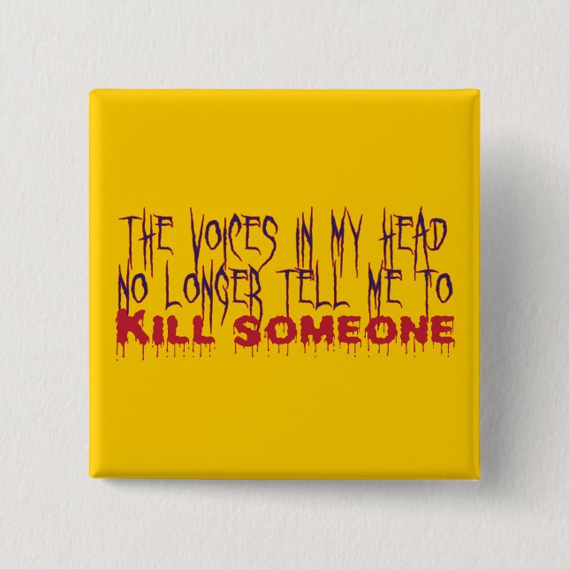Voices in My Head 2 Inch Square Button (Front)