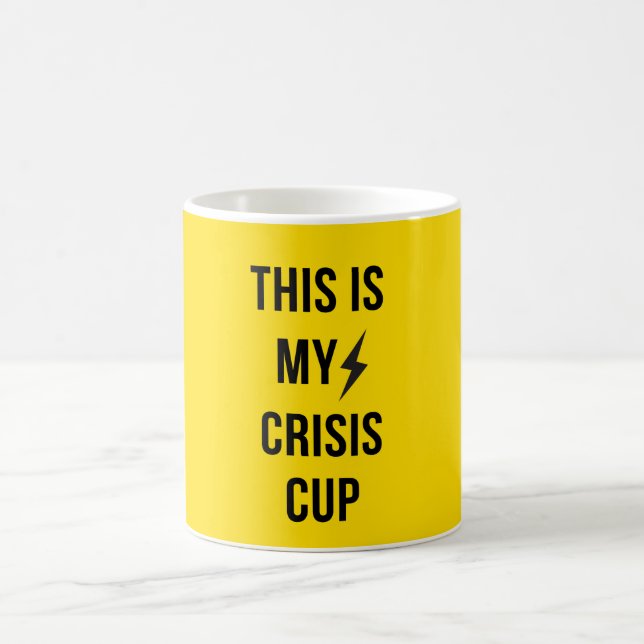 Voici My Crisis Cup™ - Mug de café gras et amusant (Centre)
