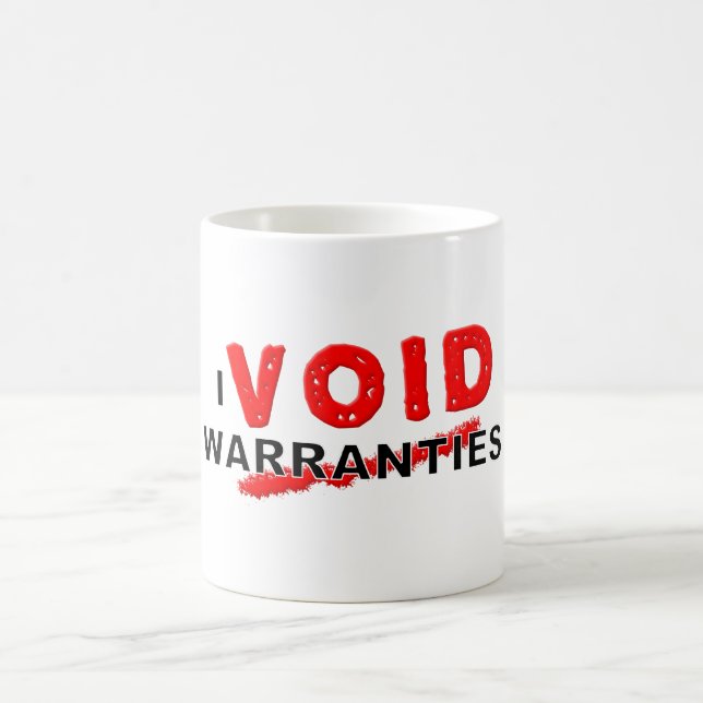 Void Warranties Funny Mug (Center)