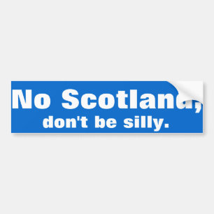Voiture La "aucune Ecosse, ne sont idiote." Autocollant de