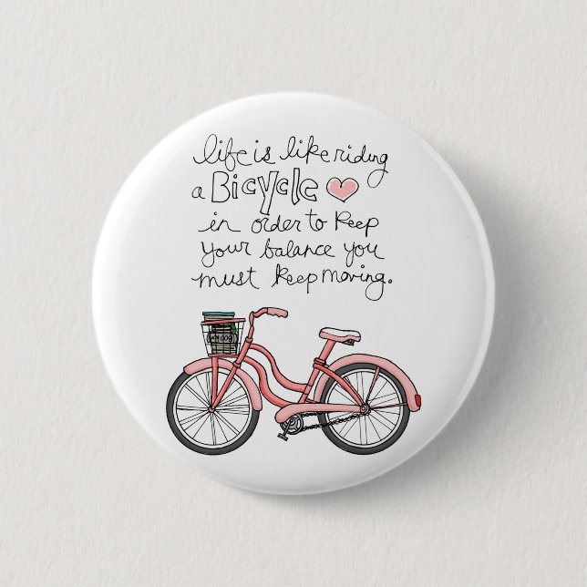 vol25 life is like riding a bicycle 2 inch round button (Front)