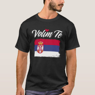 Volim Te Awesome Serbian Flag For The Love Of Srbi T-Shirt