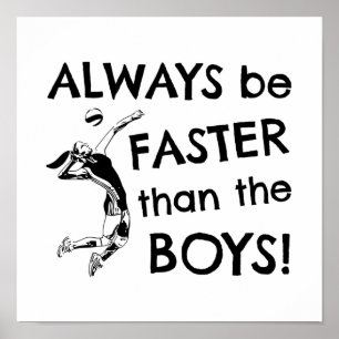 Volleyball: Always be faster than the boys Poster