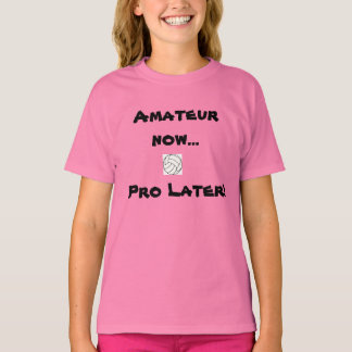 Volleyball - Amateur Now...Pro Later! - Customized T-Shirt