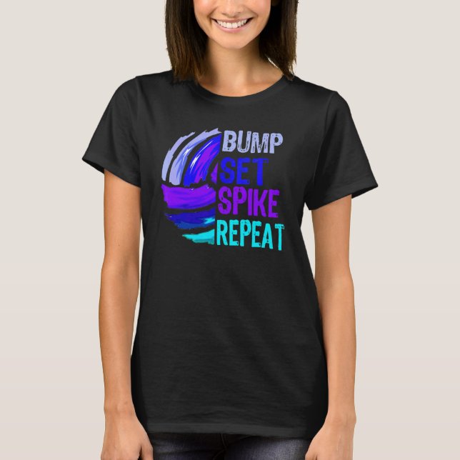 Volleyball Bump Set Spike Repeat T-Shirt (Front)