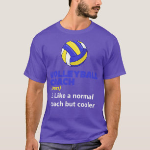 Volleyball Coach Definition 1 T-Shirt