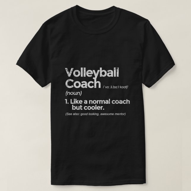 Volleyball Coach Definition Funny Gift T-Shirt (Design Front)