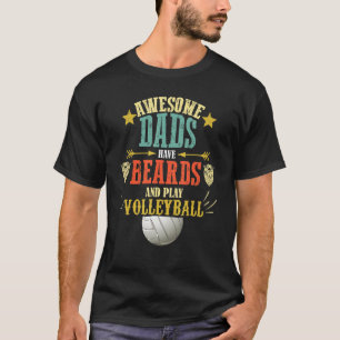 Volleyball Dad Beard Cute Fathers Day Volleyball T-Shirt
