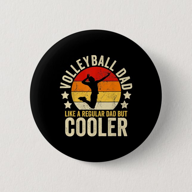 Volleyball Dad Like A Regular Dad But Cooler Fathe 2 Inch Round Button (Front)