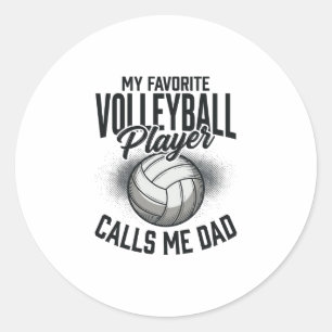 Volleyball Dad My Favourite Player Calls Me Dad De Classic Round Sticker