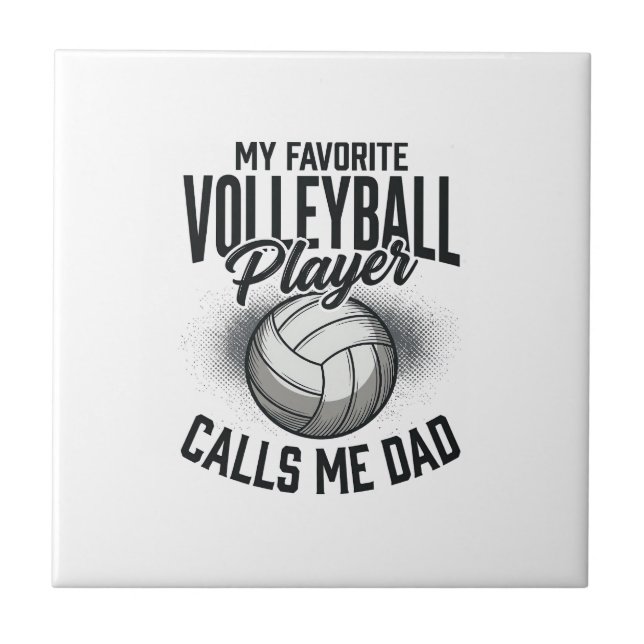 Volleyball Dad My Favourite Player Calls Me Dad De Tile (Front)