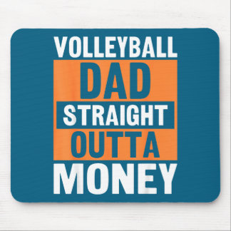 Volleyball Dad Straight Outta Money Funny Srts Par Mouse Pad