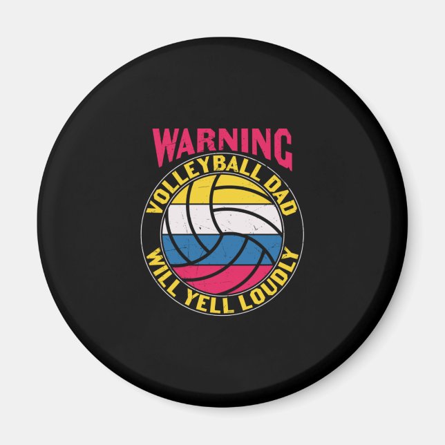 Volleyball Dad Will Yell Loudly Magnet (Front)