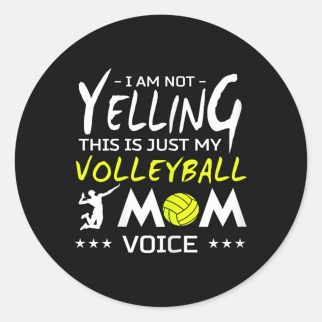 Volleyball Design - Not Yelling This Is Just My Mo Classic Round Sticker (Front)