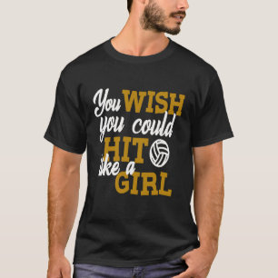 Volleyball  For Teen Girls  Hit Like A Girl T-Shirt