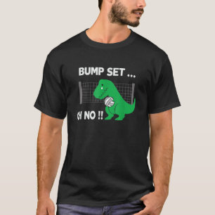 Volleyball Funny Sad T Rex Dinosaur Bump Set Spike T-Shirt