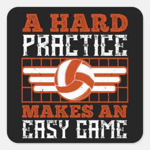 Volleyball Hard Practice Makes Easy Game Square Sticker