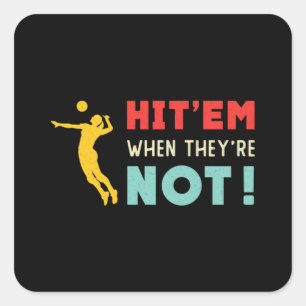 Volleyball Hit'em When They're Not Retro Player Square Sticker