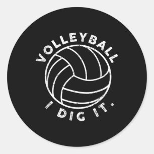 Volleyball I Dig It Fun  Classic Round Sticker