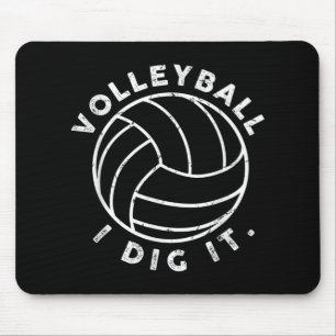 Volleyball I Dig It Fun  Mouse Pad