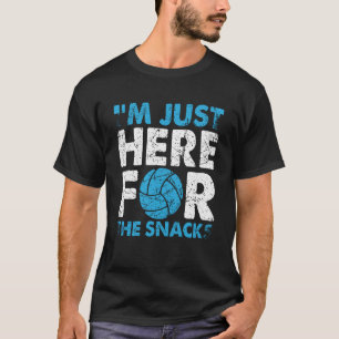 Volleyball I'm Just Here For The Snacks  1 T-Shirt