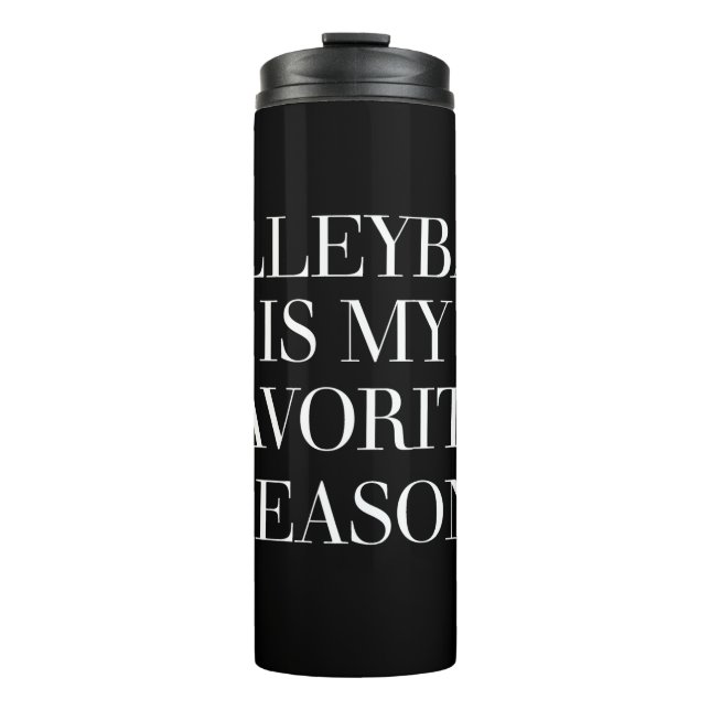 Volleyball Is My Favourite Season Thermal Tumbler (Front)