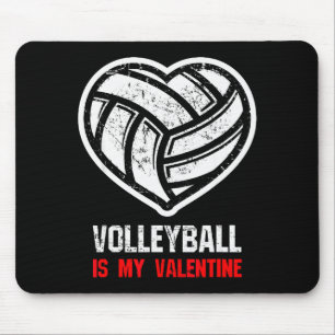 Volleyball Is My Valentine Gift  Mouse Pad
