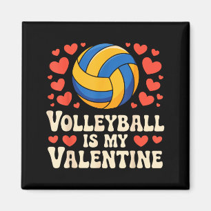 Volleyball Is My Valentine Romantic Valentines Day Magnet