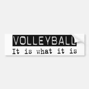 Volleyball It Is Bumper Sticker