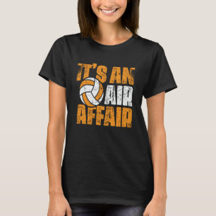 Volleyball It's An Air Affair Coach Player Fan T-Shirt
