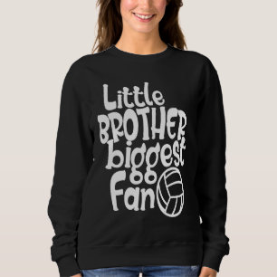 Volleyball Little Brother Biggest Fan Beach Volley Sweatshirt
