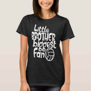 Volleyball Little Brother Biggest Fan Beach Volley T-Shirt