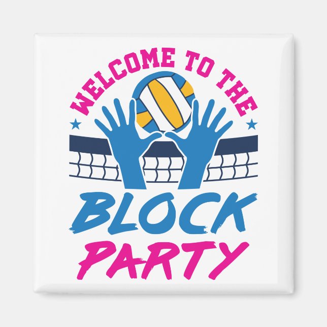 Volleyball Middle Blocker Welcome to Block Party Magnet (Front)
