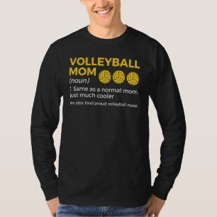 Volleyball Mom Definition Loud Proud Volleyball Mo T-Shirt